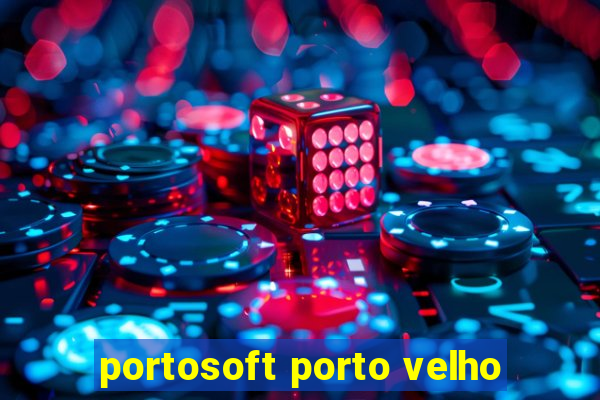 portosoft porto velho